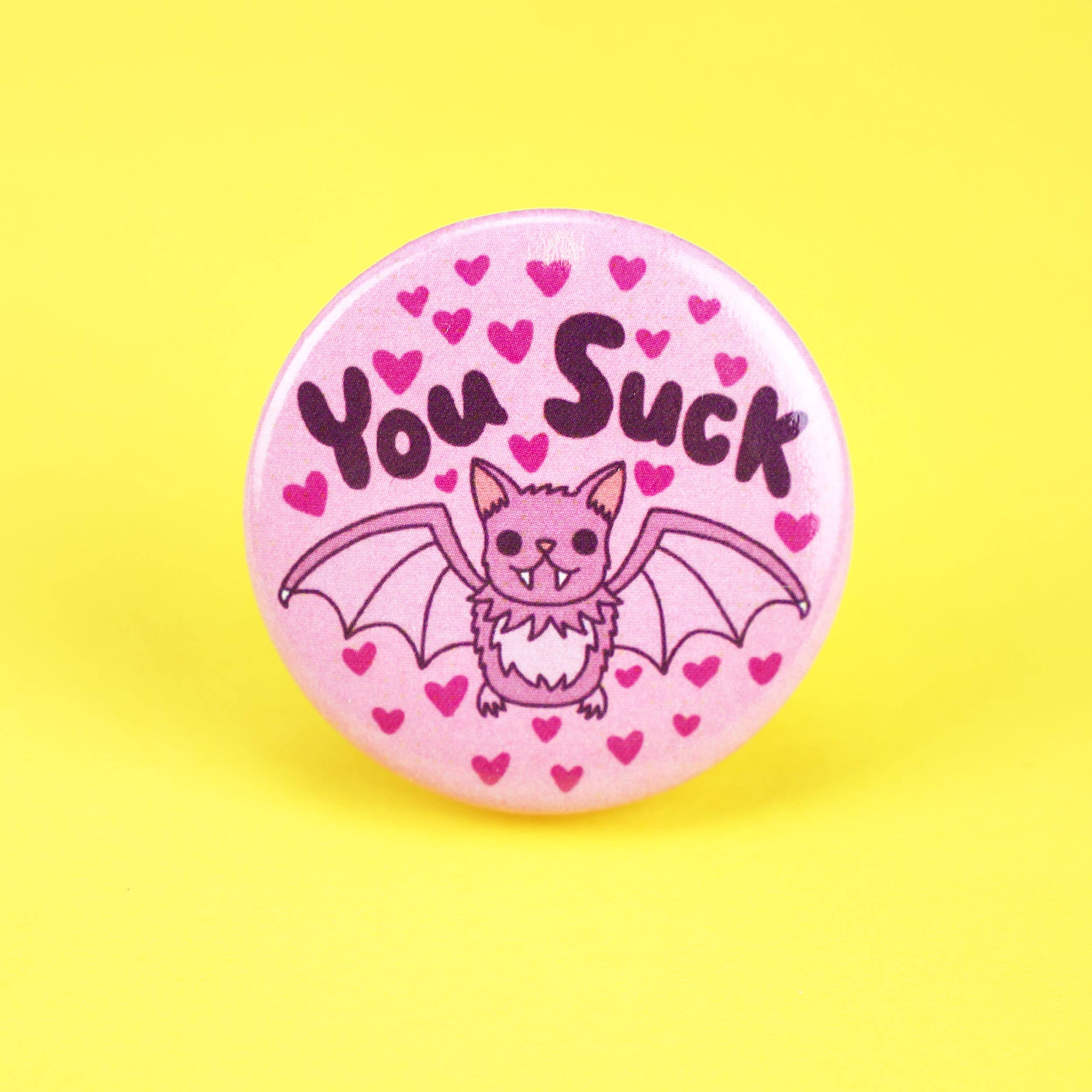 You Suck Vampire Bat Button