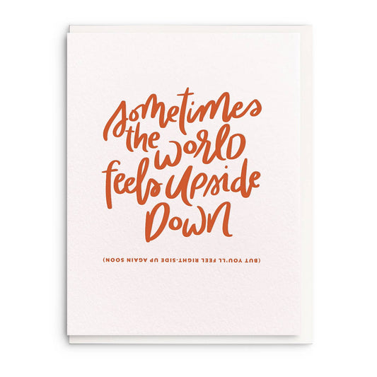 Upside Down - Letterpress Encouragement Card