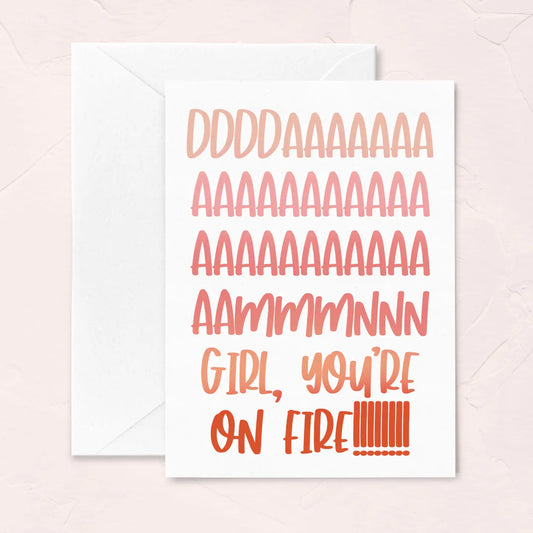 Damn Girl You're On Fire! Card