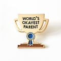World's Okayest Parent Pin