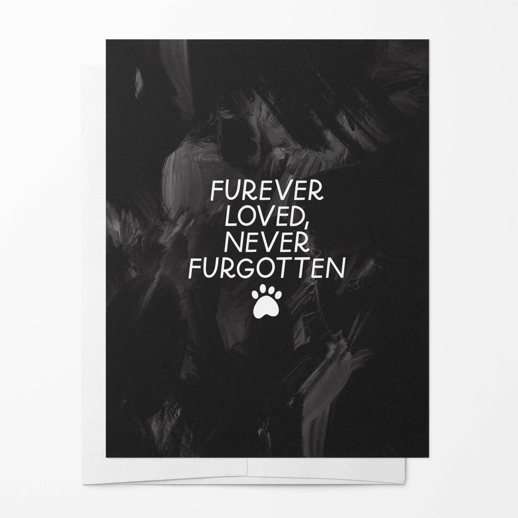 Furever Loved, Never Forgotten Pet Loss Card