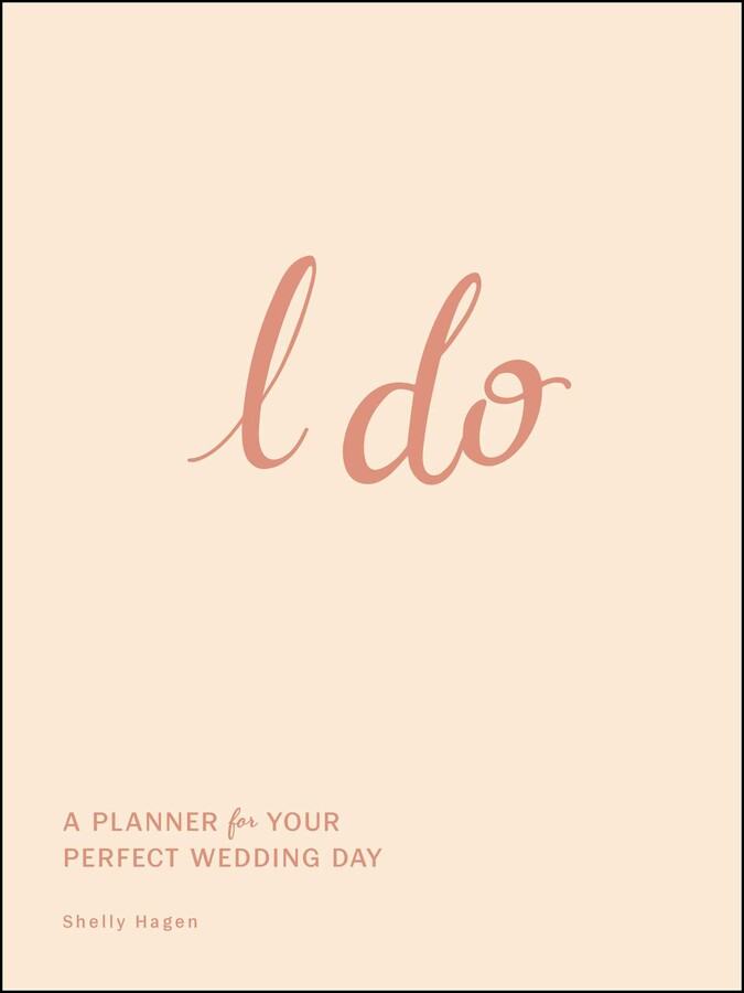 I Do- A Planner for your Perfect Wedding Day