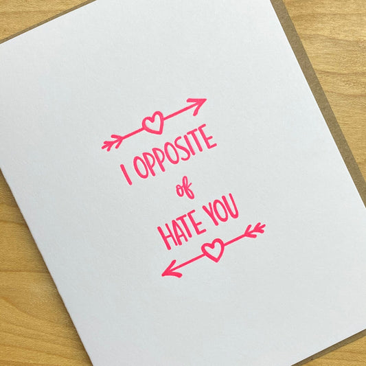 I opposite of hate you Card