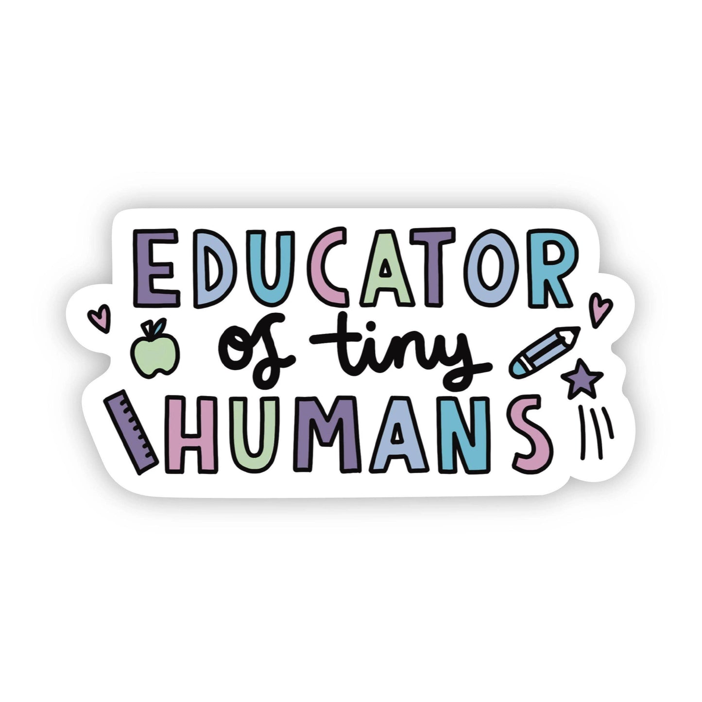 Educator of Tiny Humans - Sticker