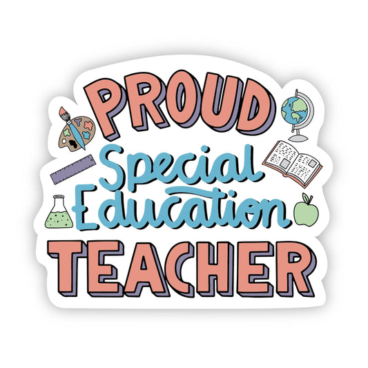 Proud Special Education Teacher Sticker