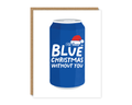 I'll Have a Blue Christmas Without You Card