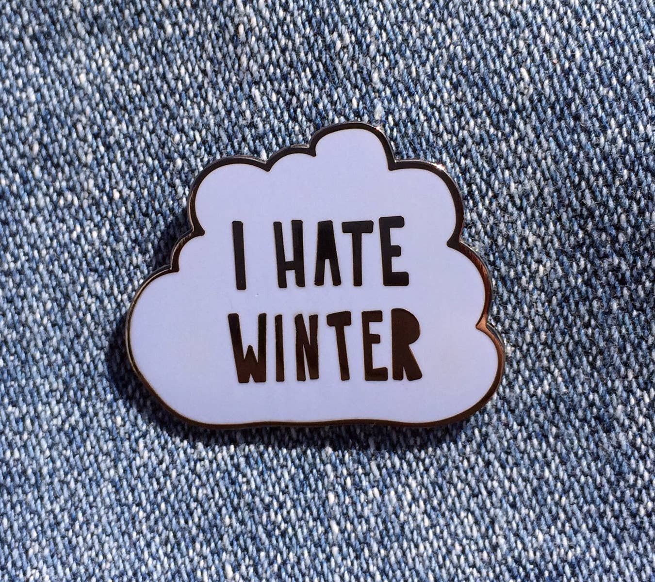 I Hate Winter - enamel pin