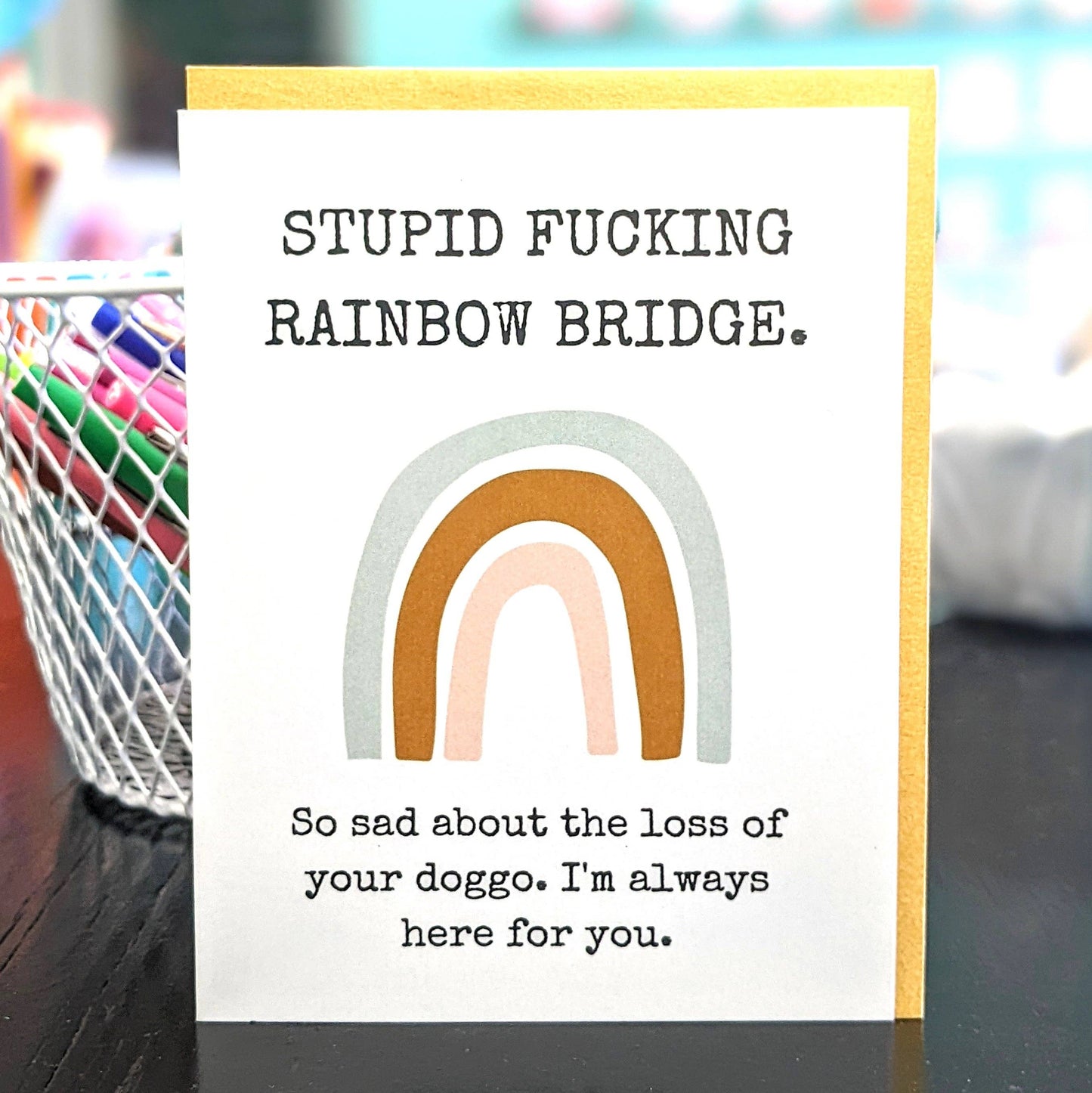 Stupid F*cking Rainbow Bridge Pet Sympathy Card