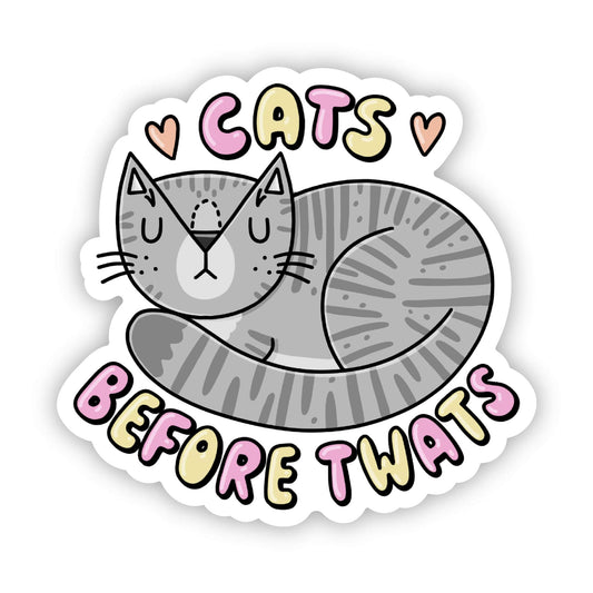 Cats before twats sticker