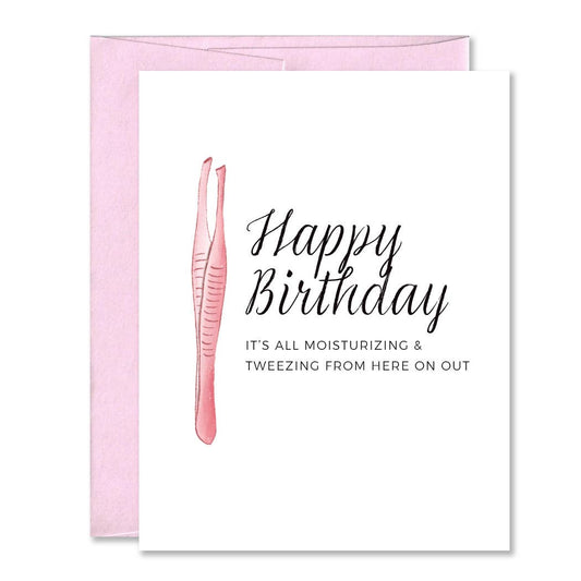 Moisturizing & Tweezing Birthday Card