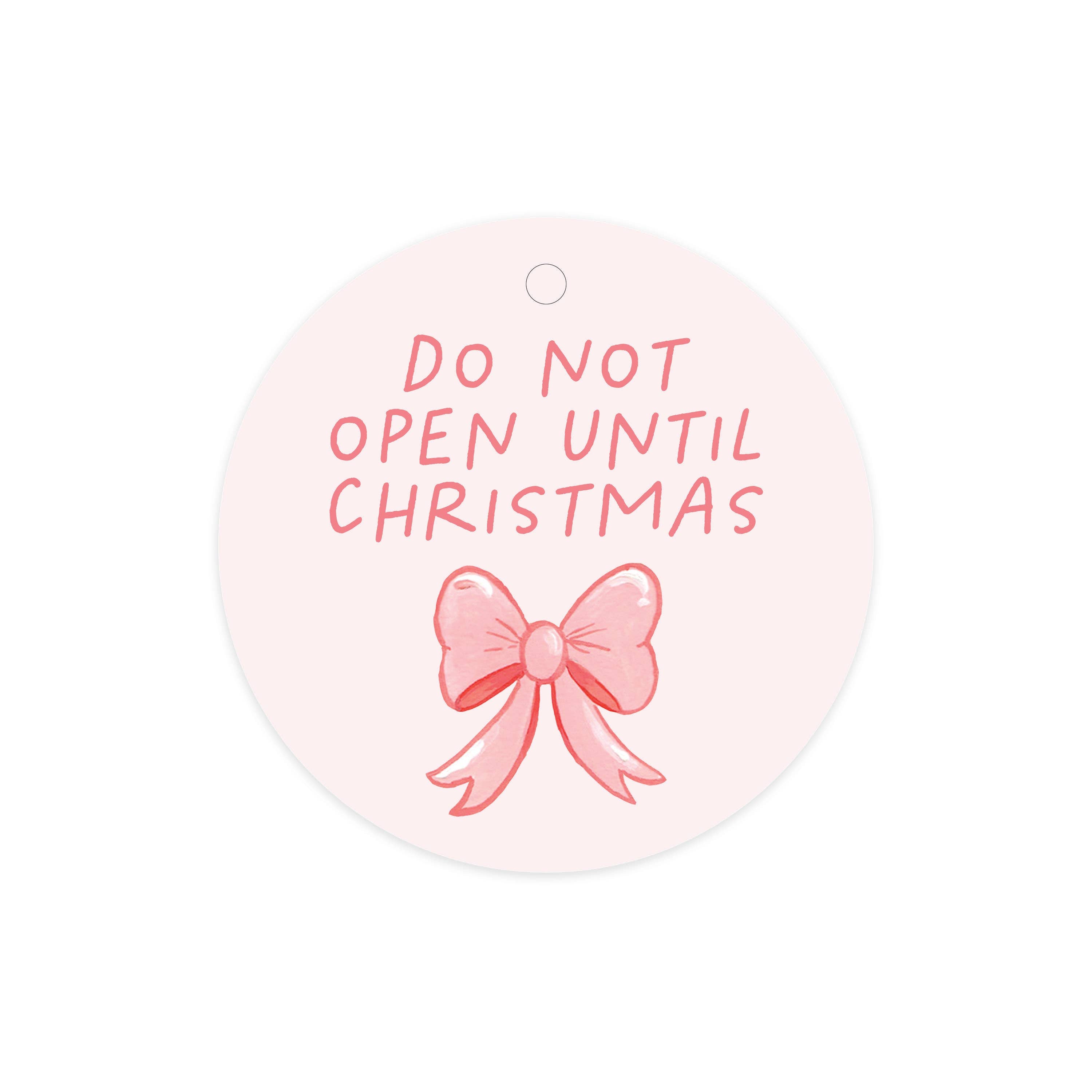 Do Not Open Until Christmas Circle Gift Tags