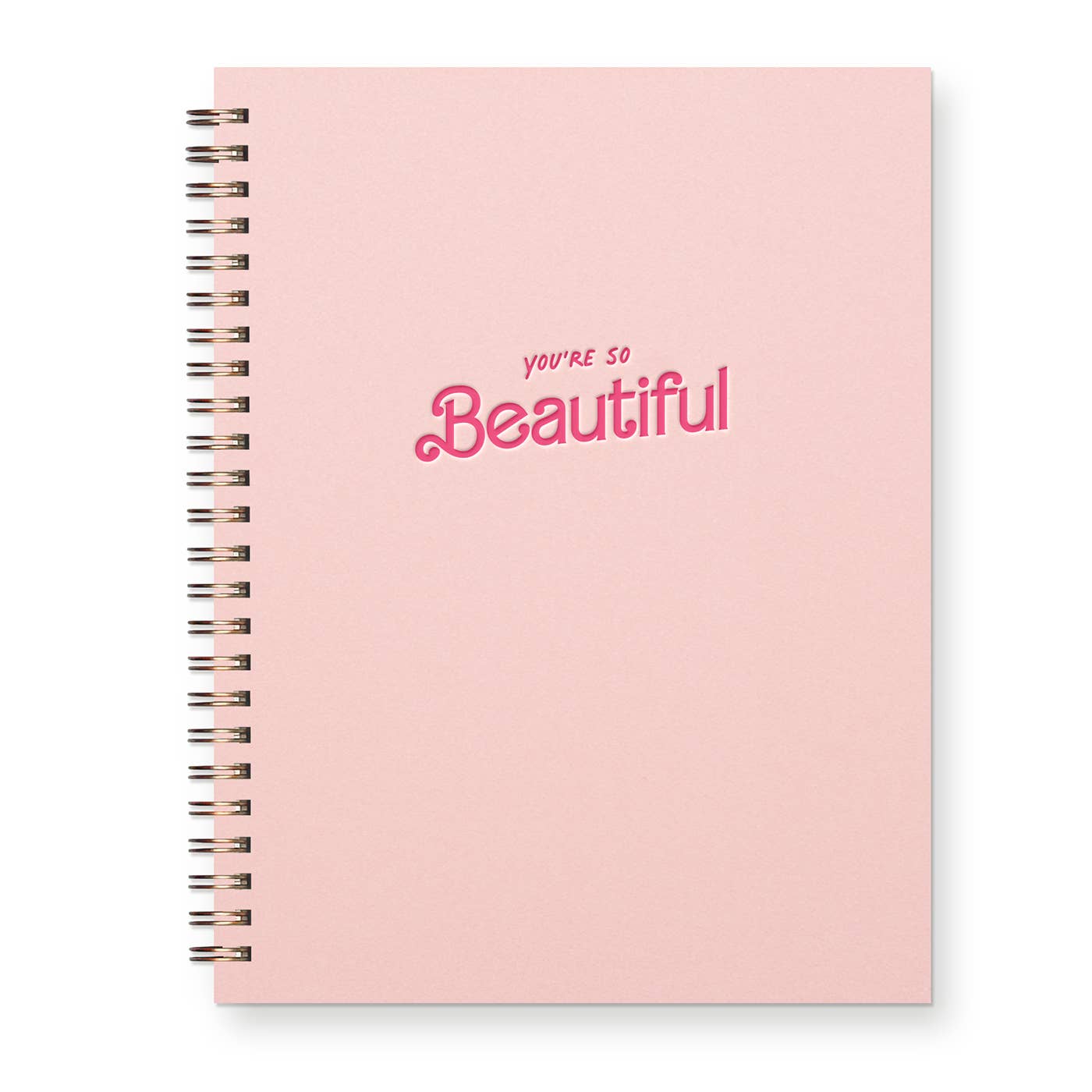 You're So Beautiful Journal: Lined Notebook
