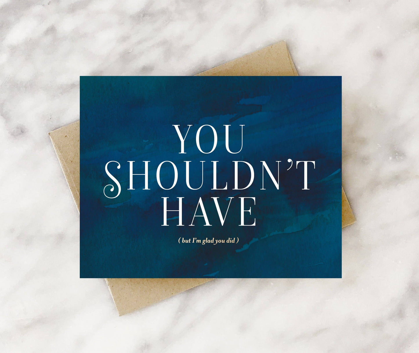 you shouldn't have thank you card