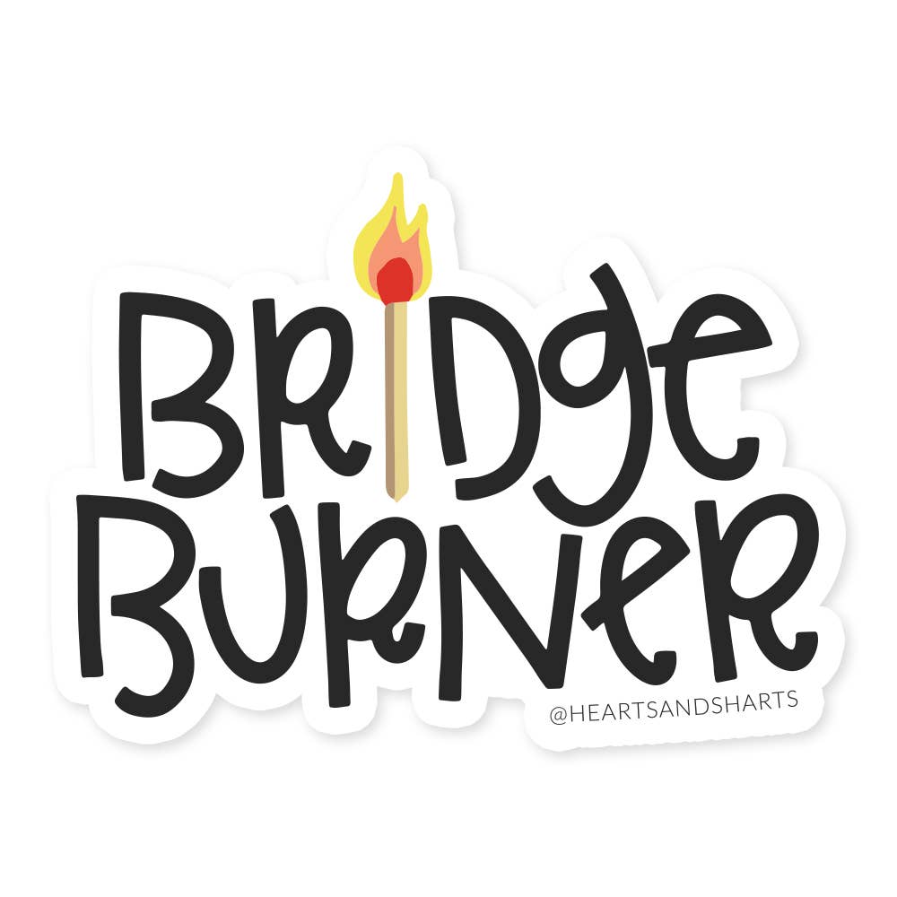 BRIDGE BURNER