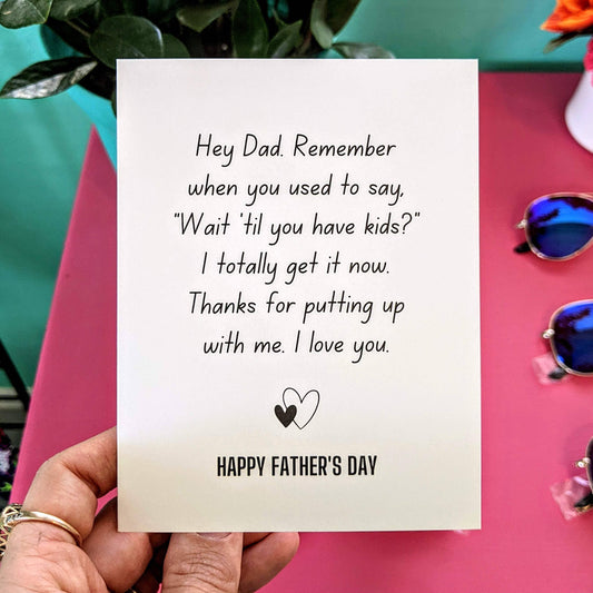 Father's Day Wait 'Til You Have Kids Card