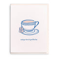 Spill The Tea Letterpress Friendship Card