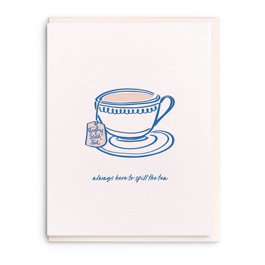 Spill The Tea Letterpress Friendship Card