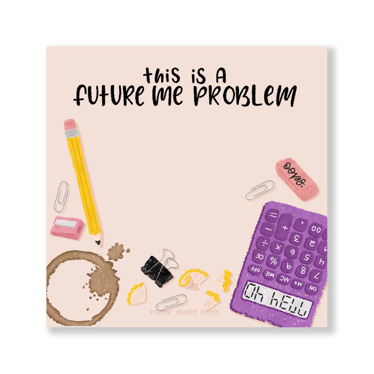 Future Me Problem Sticky Note Pad