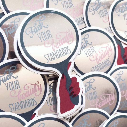 F*ck Your Beauty Standards Mirror Sticker