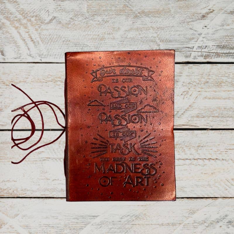 Our Doubt Is Our Passion Quote Leather Journal - 5x7 Lined