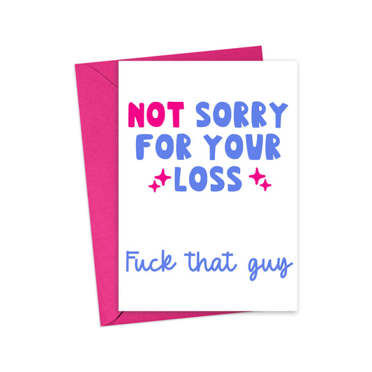 Not Sorry Breakup Card