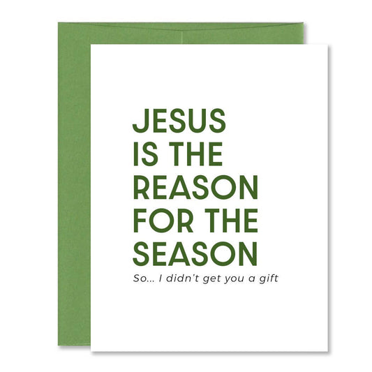 Snarky Holiday Christmas Card - Jesus Is the Reason