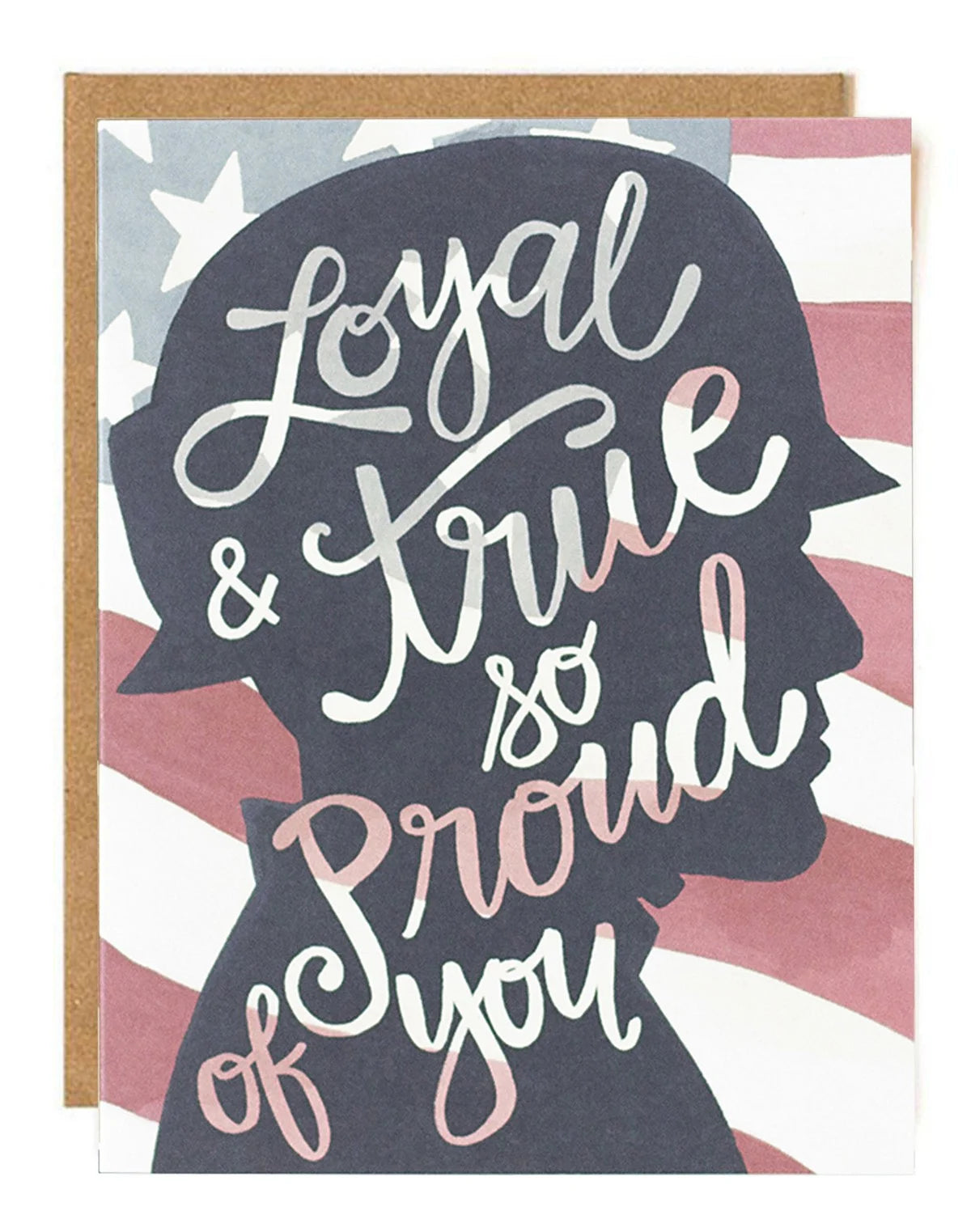 Loyal & True, So Proud of You Card
